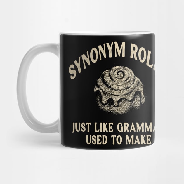 Synonym Rolls, Just Like Grammar Used To Make, Gifts For Teachers, Teacher Gift, Back to School, Pun T Shirt, Gift for English Teacher by ILOVEY2K